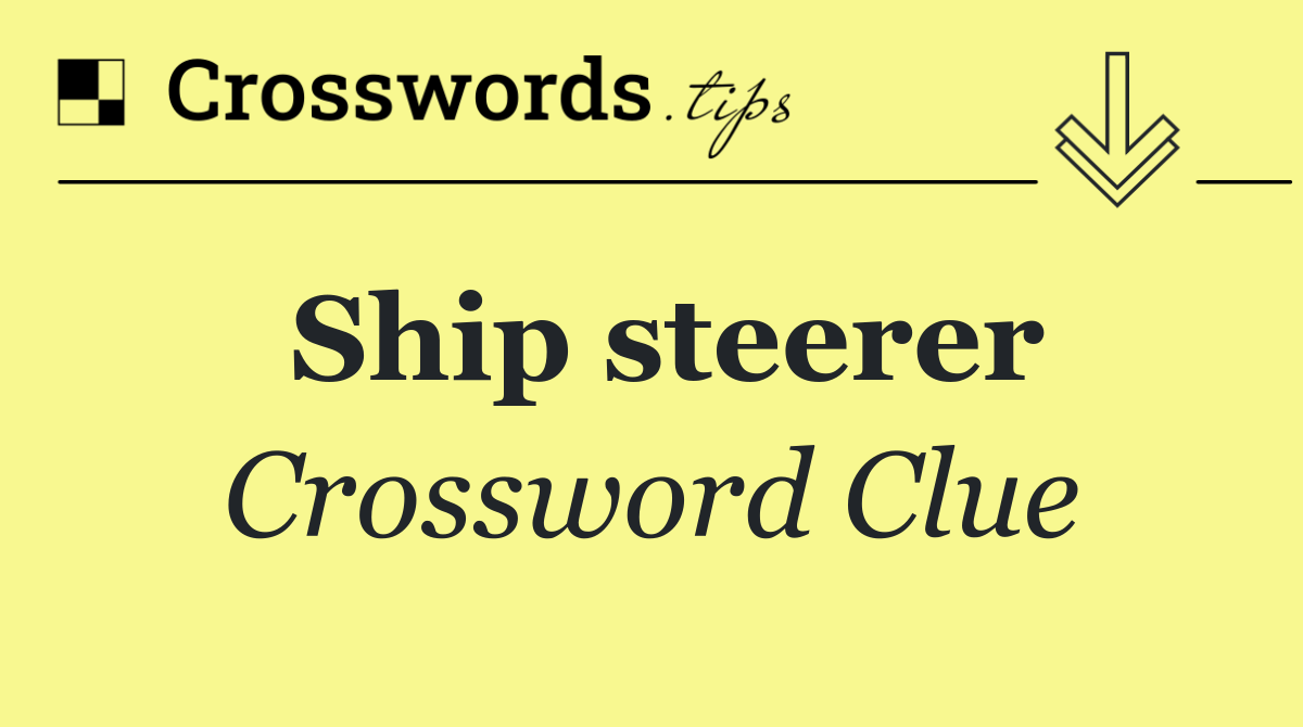 Ship steerer