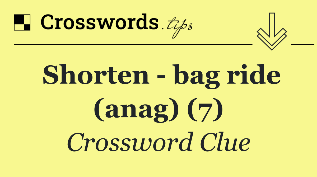 Shorten   bag ride (anag) (7)