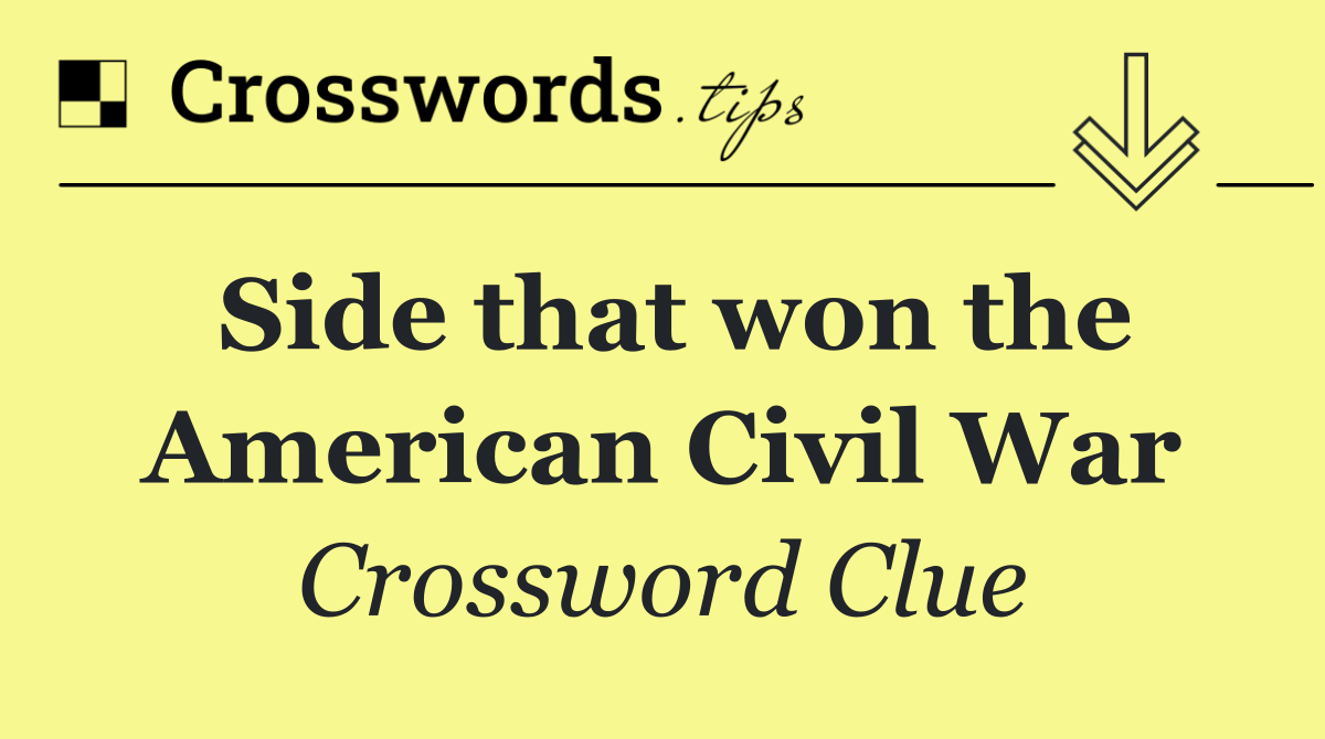 Side that won the American Civil War