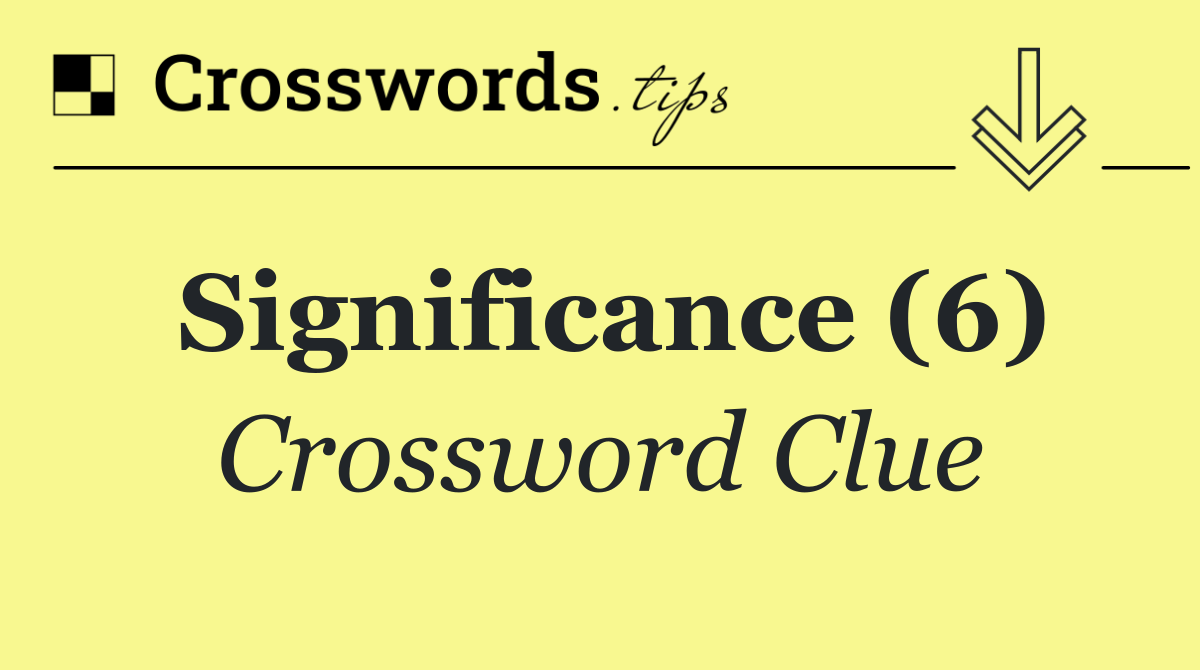 Significance (6)