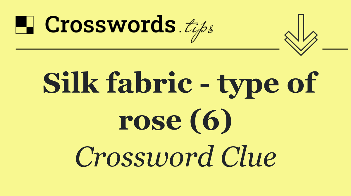 Silk fabric   type of rose (6)