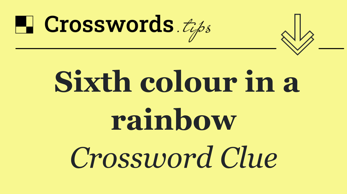 Sixth colour in a rainbow