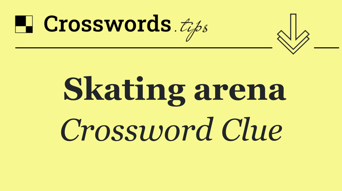 Skating arena