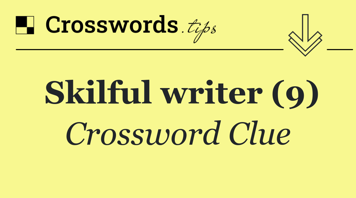 Skilful writer (9)