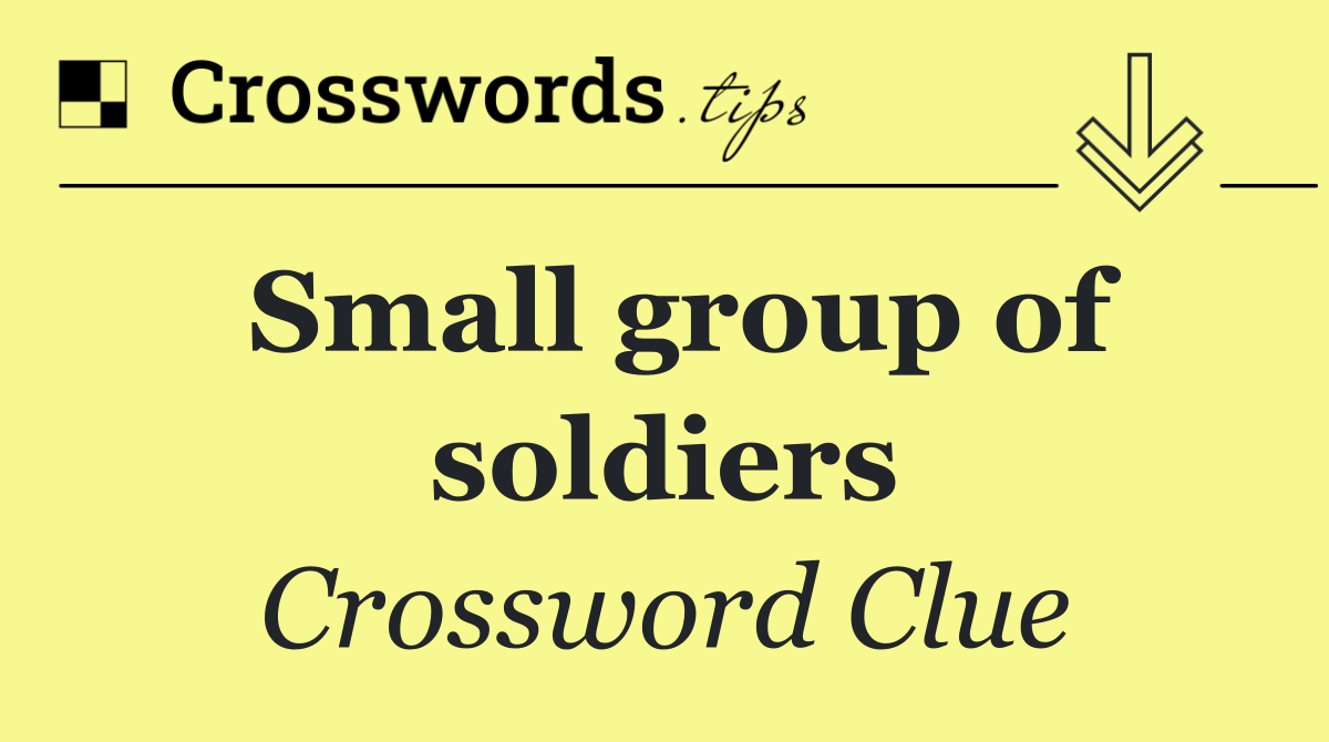 Small group of soldiers