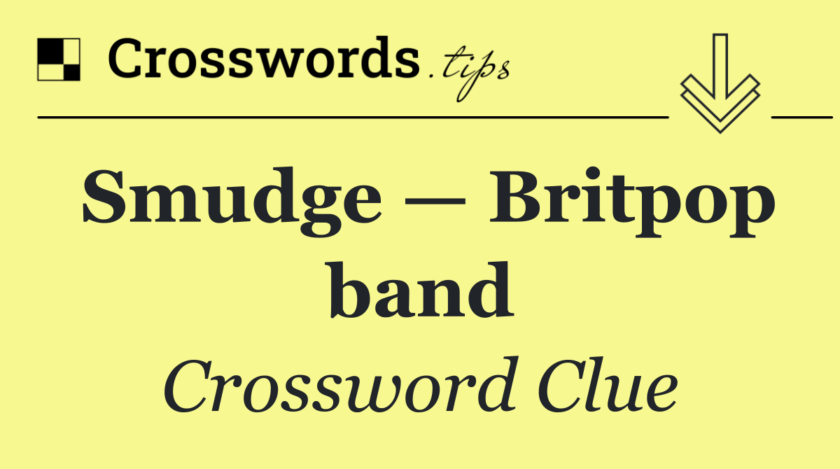 Smudge — Britpop band