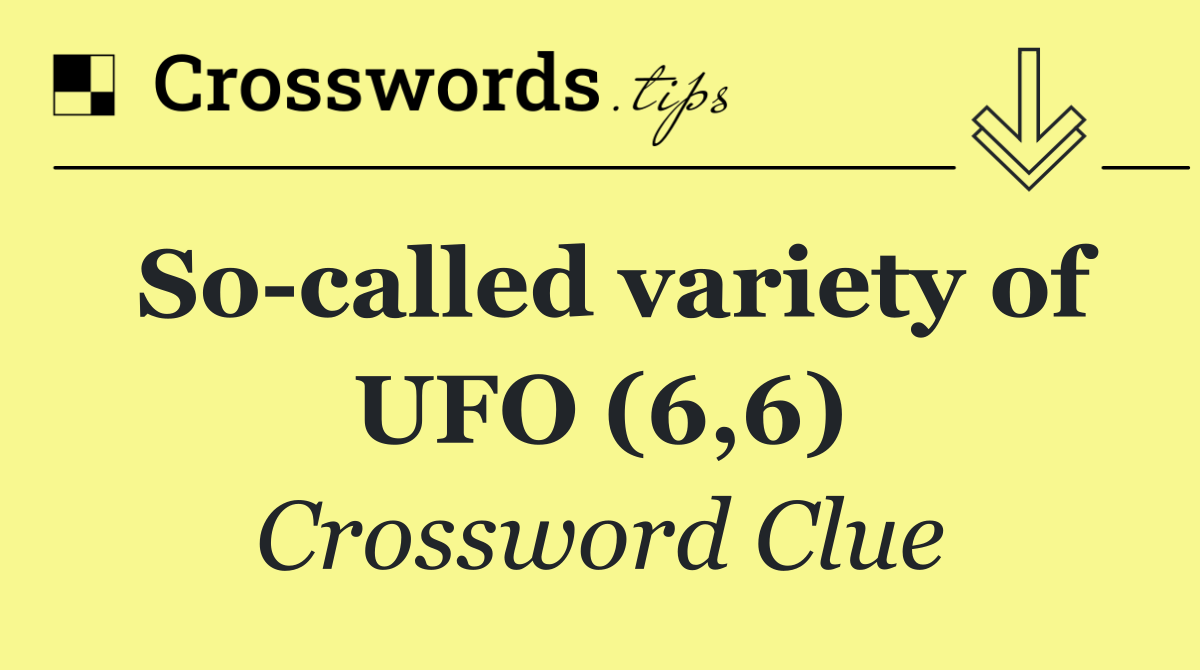 So called variety of UFO (6,6)