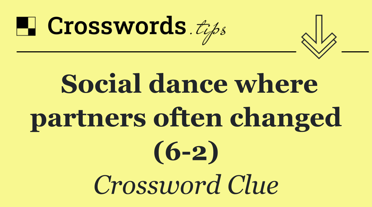 Social dance where partners often changed (6 2)