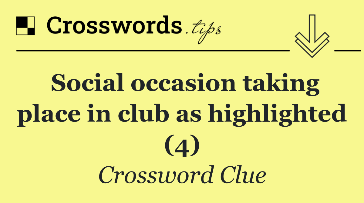 Social occasion taking place in club as highlighted (4)