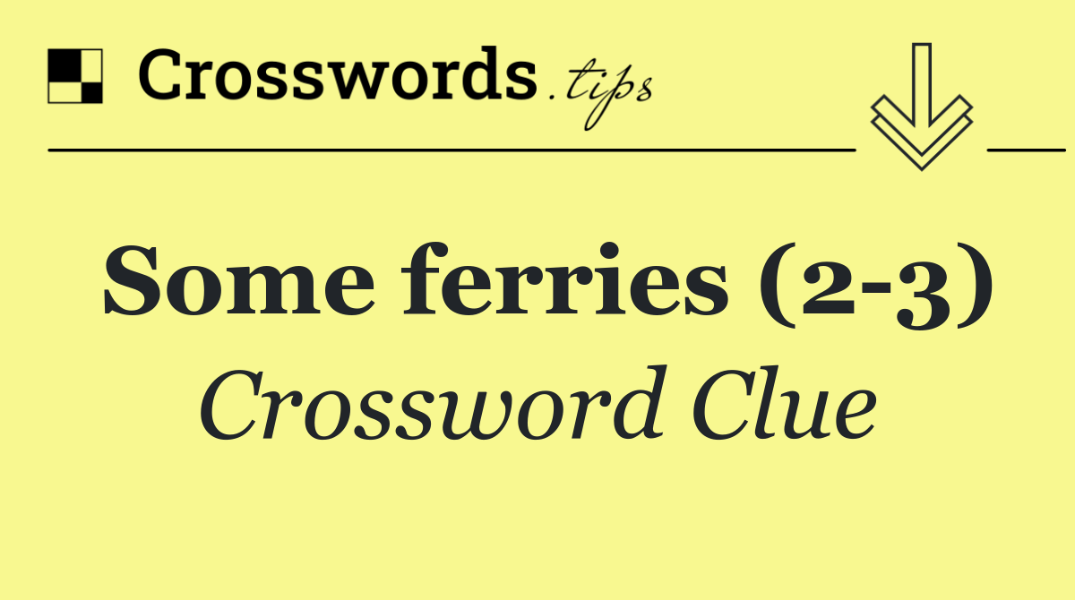 Some ferries (2 3)