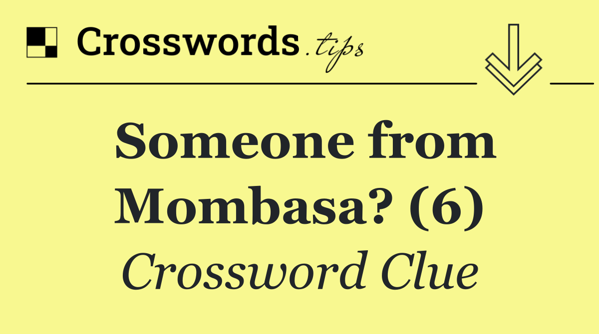 Someone from Mombasa? (6)
