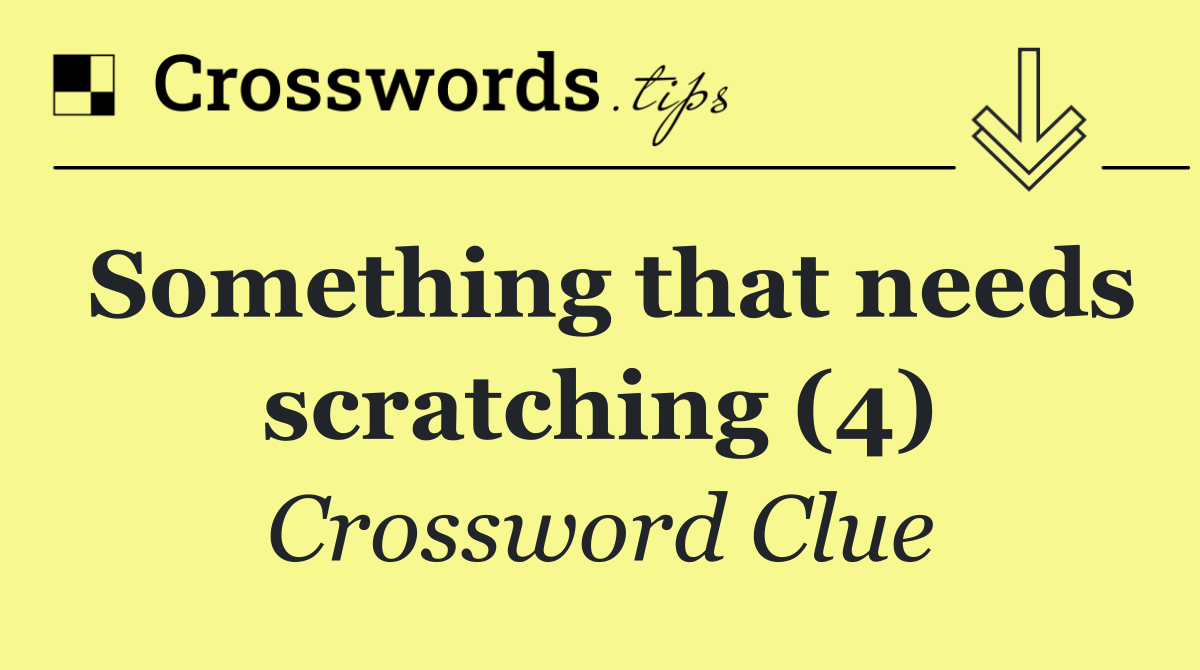 Something that needs scratching (4)