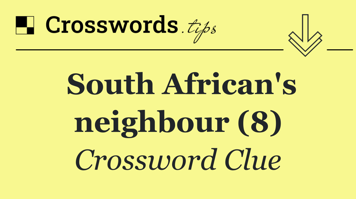 South African's neighbour (8)