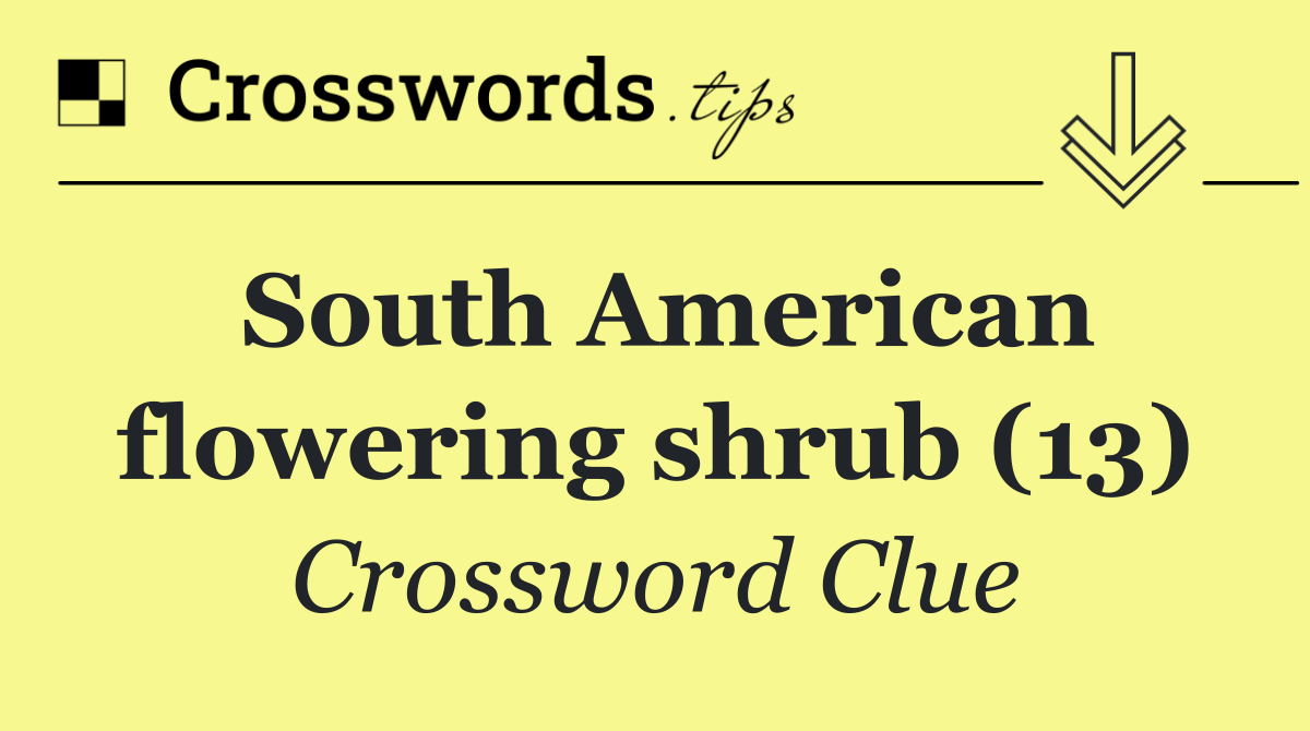 South American flowering shrub (13)