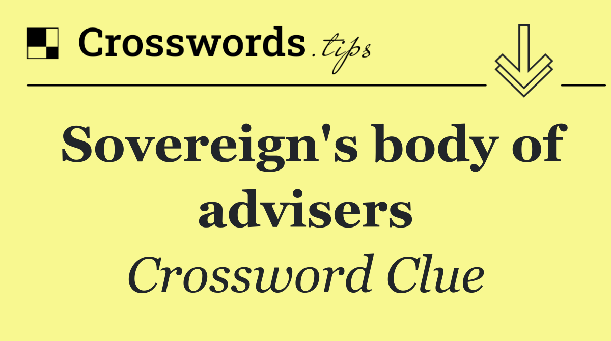 Sovereign's body of advisers