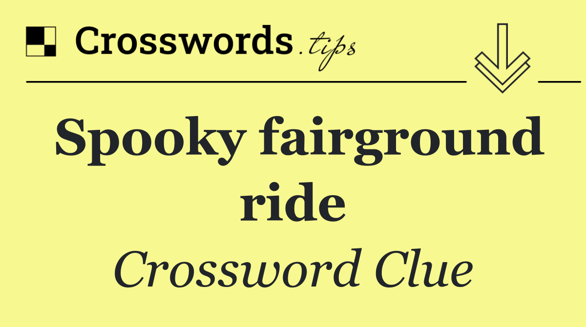 Spooky fairground ride