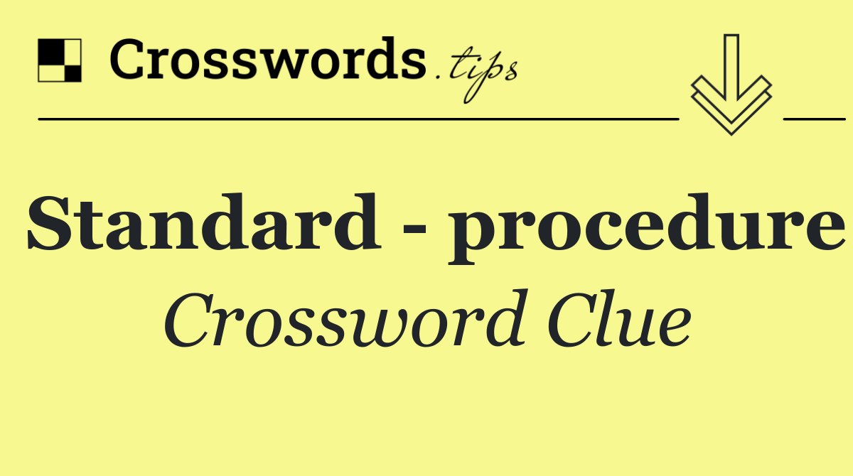 Standard   procedure