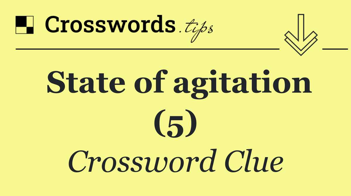 State of agitation (5)