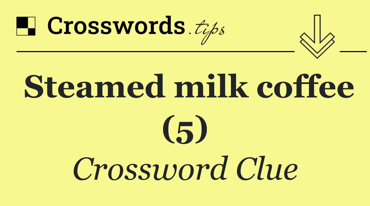 Steamed milk coffee (5)