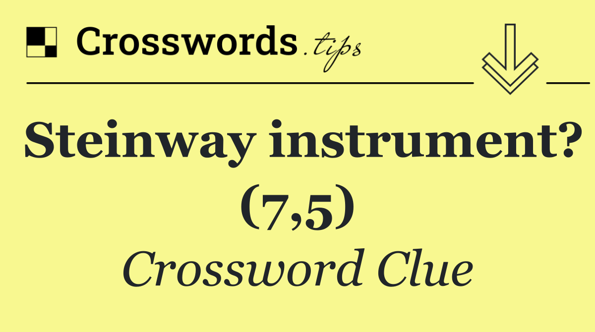 Steinway instrument? (7,5)