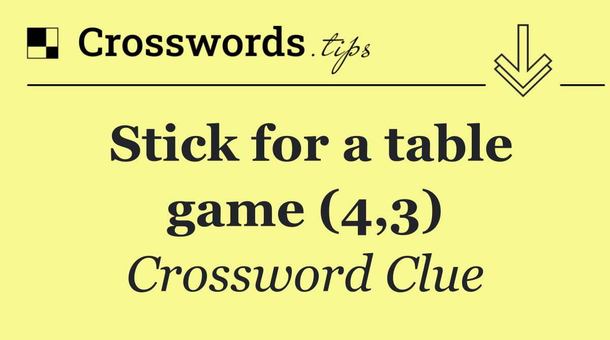 Stick for a table game (4,3)