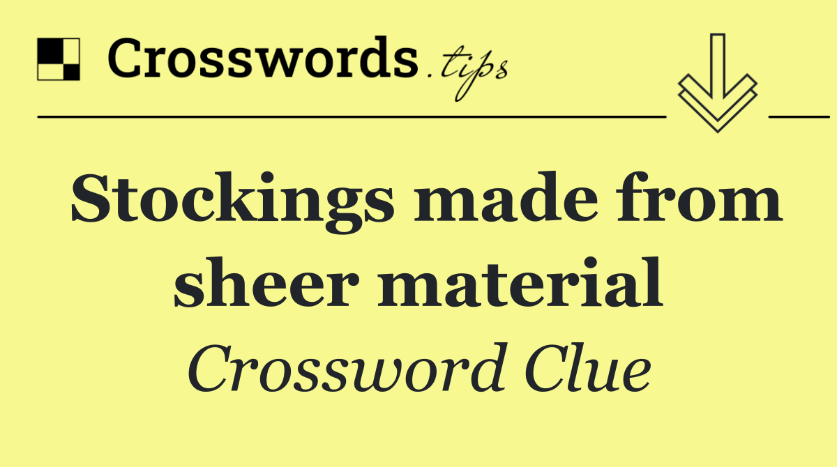 Stockings made from sheer material