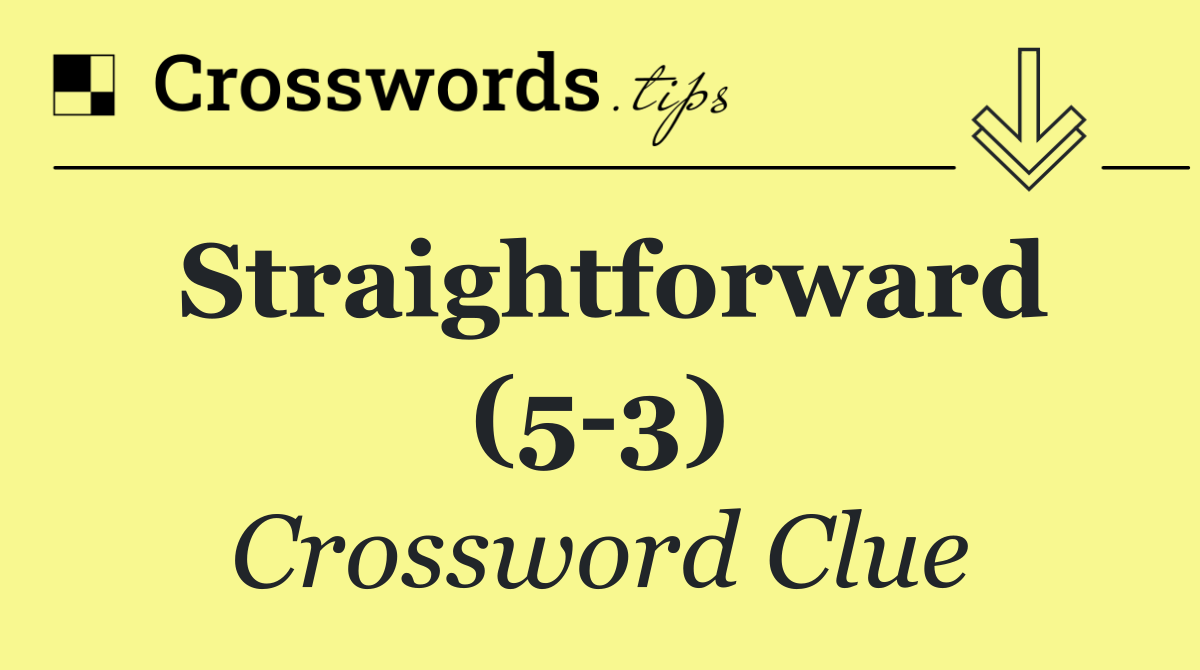 Straightforward (5 3)