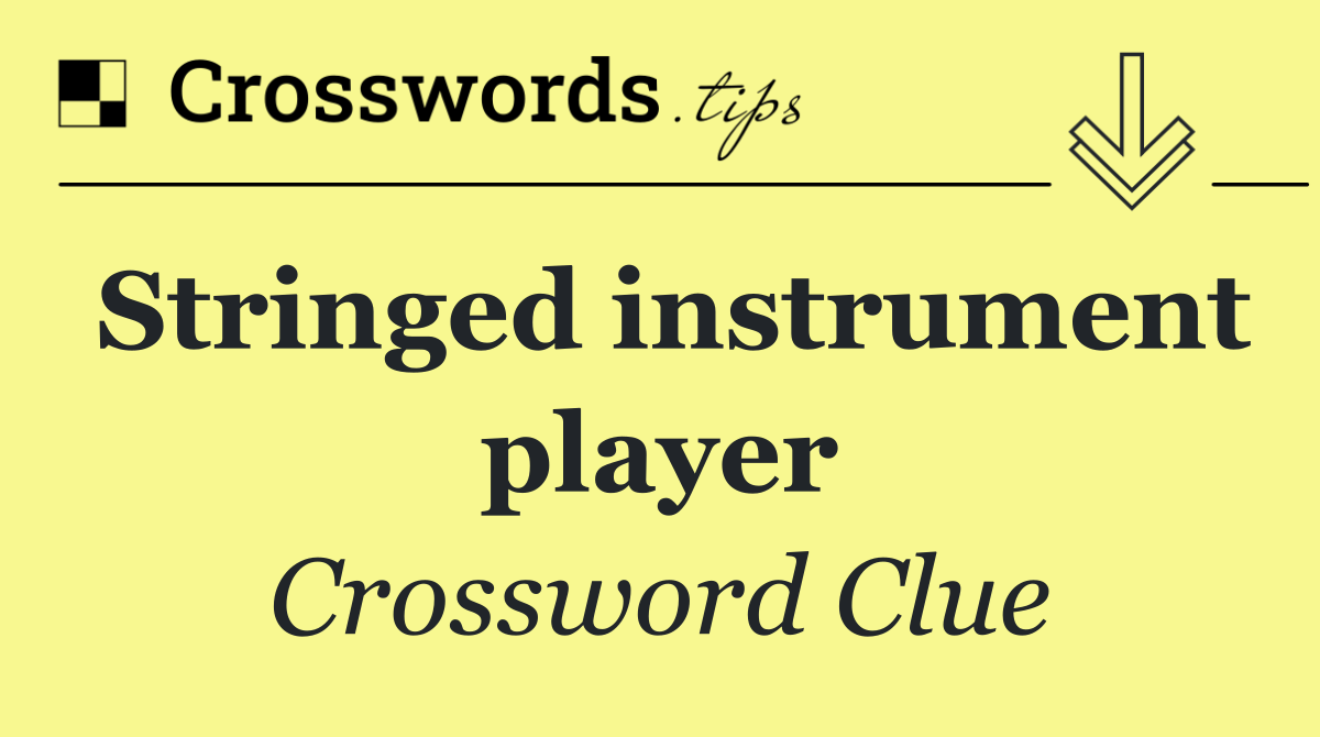 Stringed instrument player