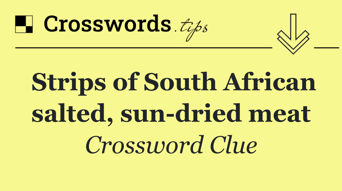 Strips of South African salted, sun dried meat