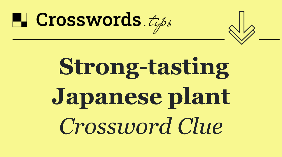 Strong tasting Japanese plant
