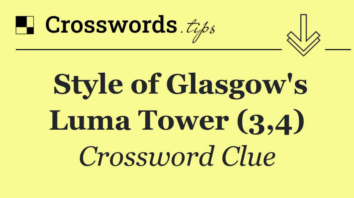 Style of Glasgow's Luma Tower (3,4)
