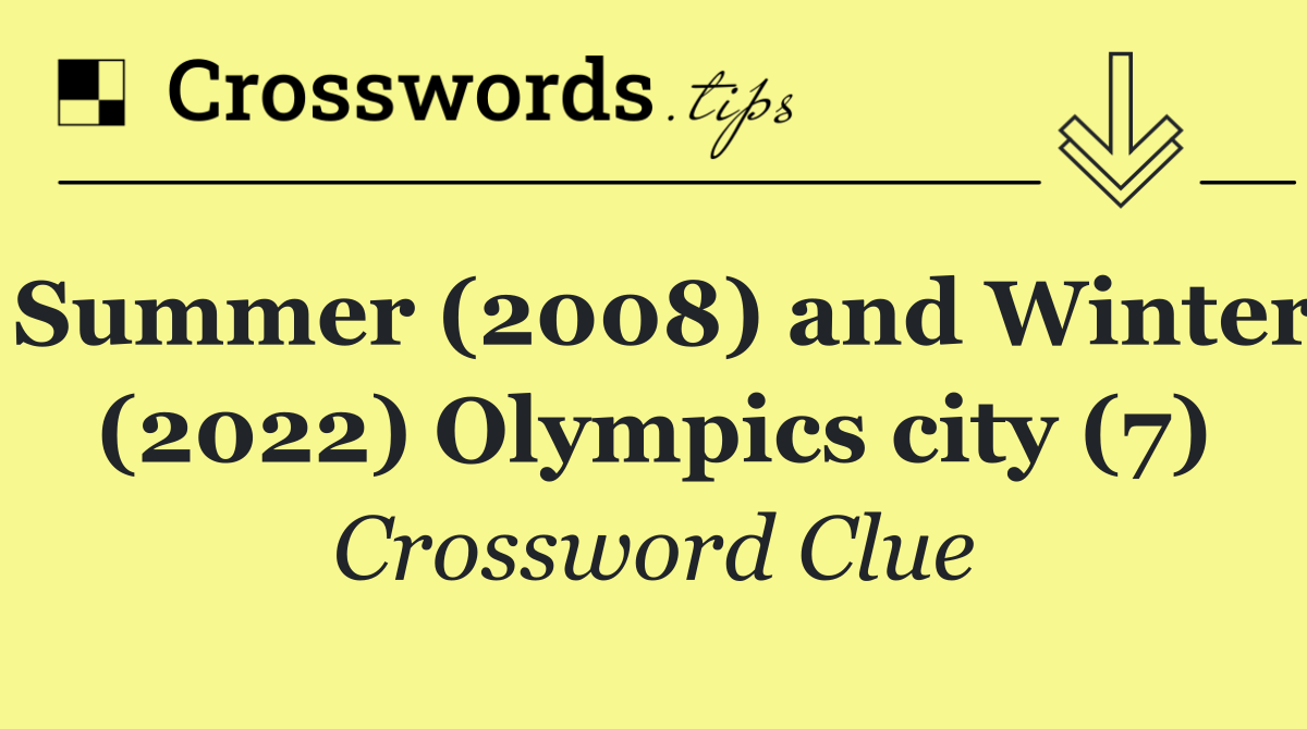 Summer (2008) and Winter (2022) Olympics city (7)