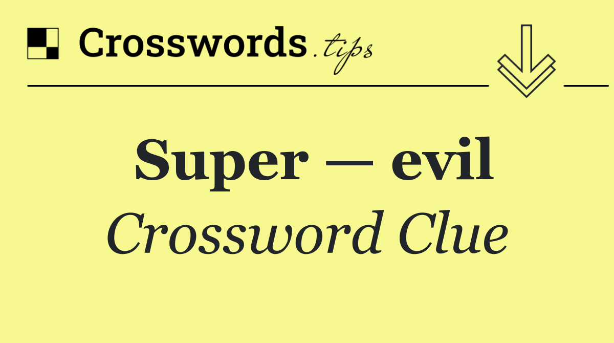 Super — evil