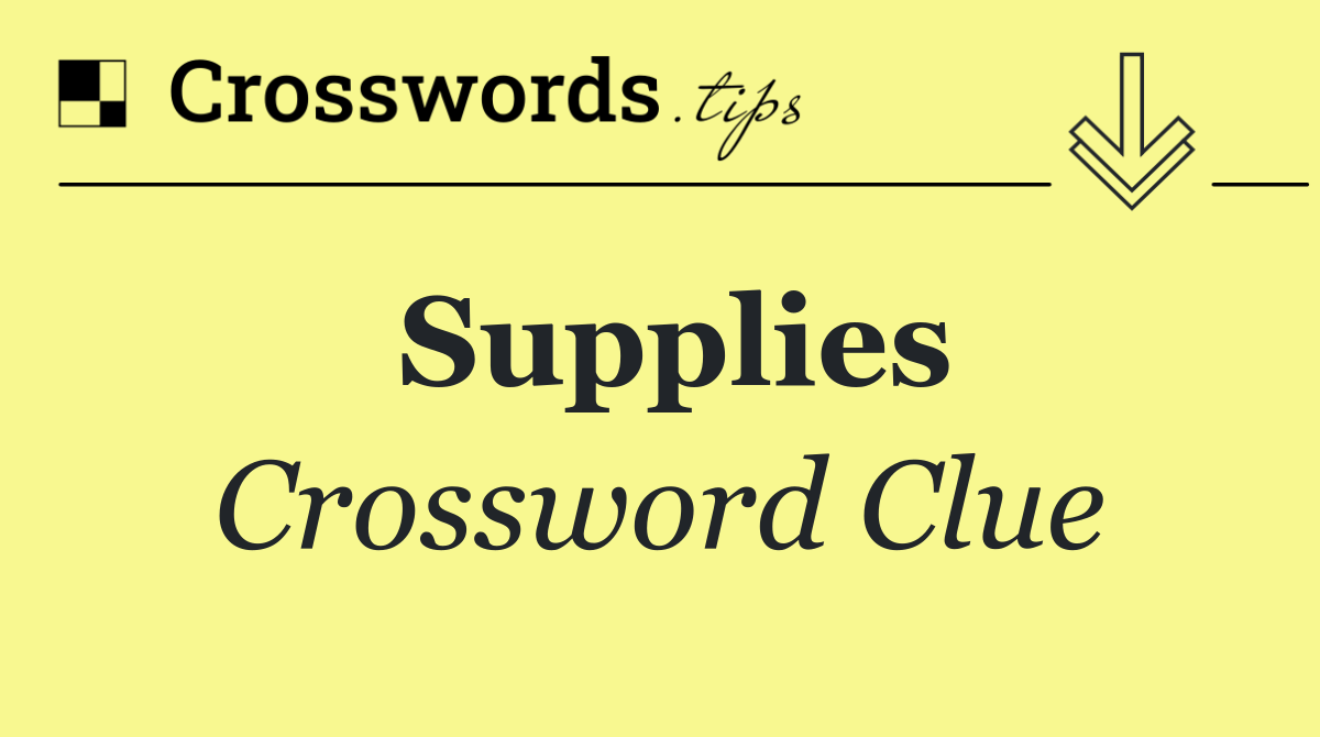 Supplies