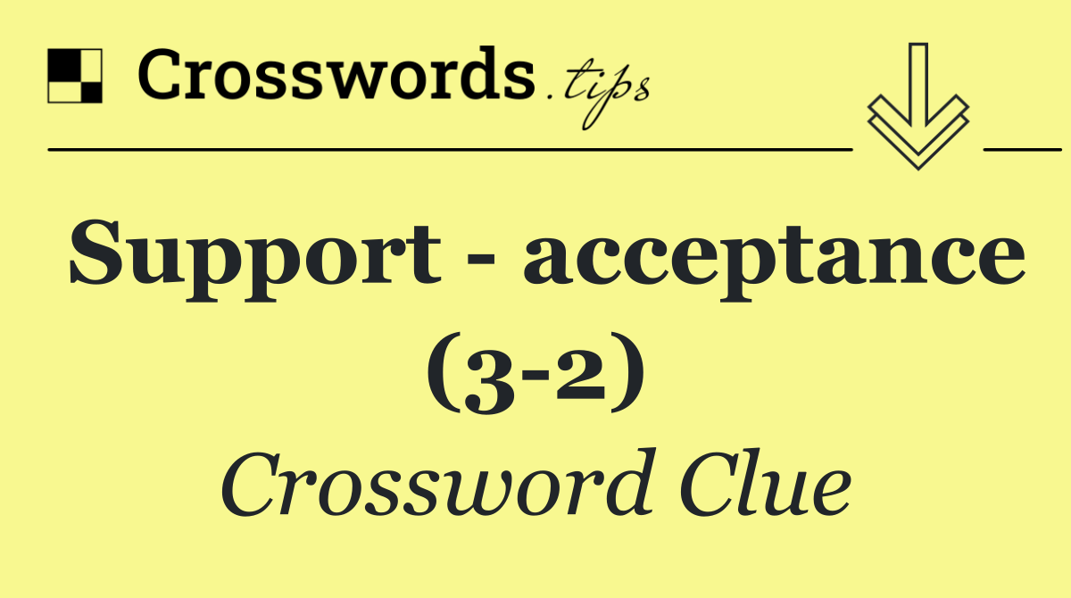 Support   acceptance (3 2)
