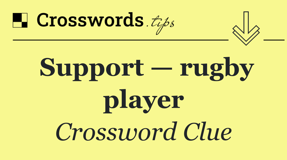 Support — rugby player