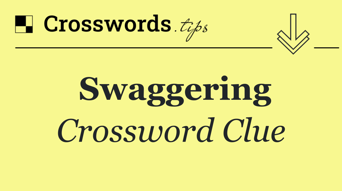 Swaggering