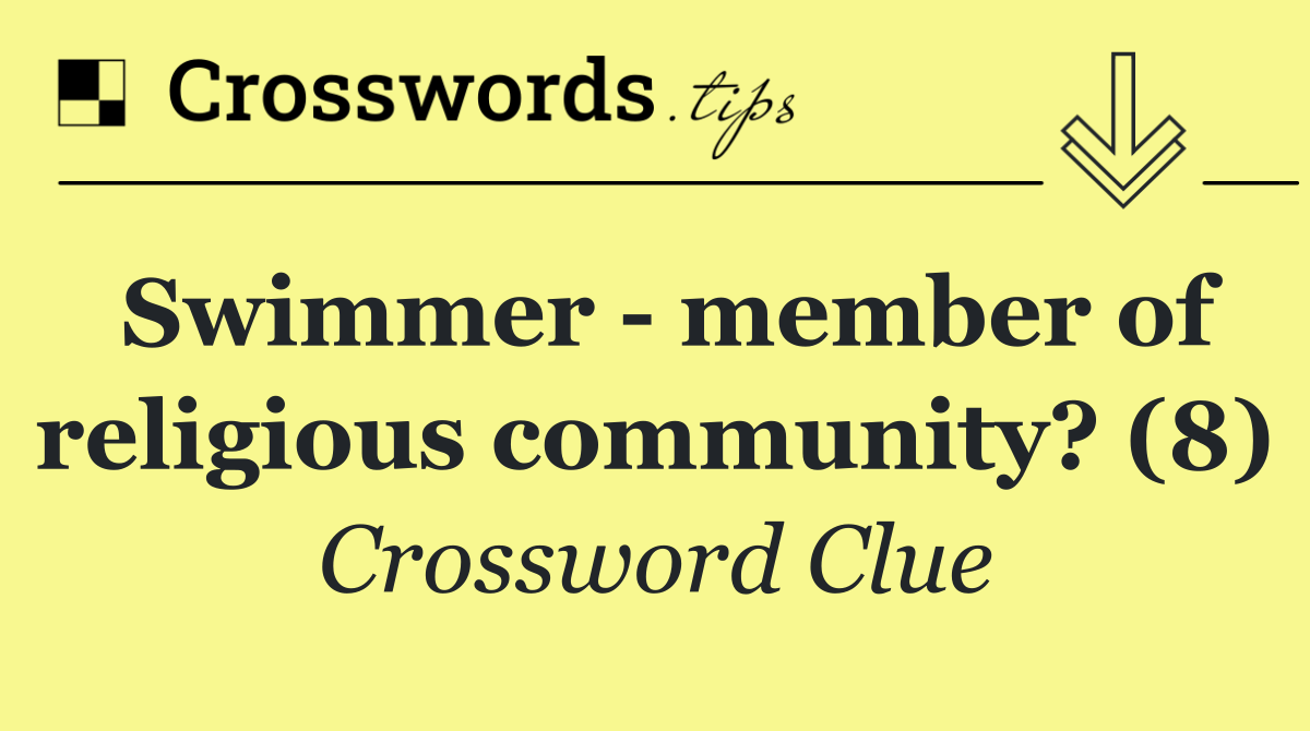 Swimmer   member of religious community? (8)