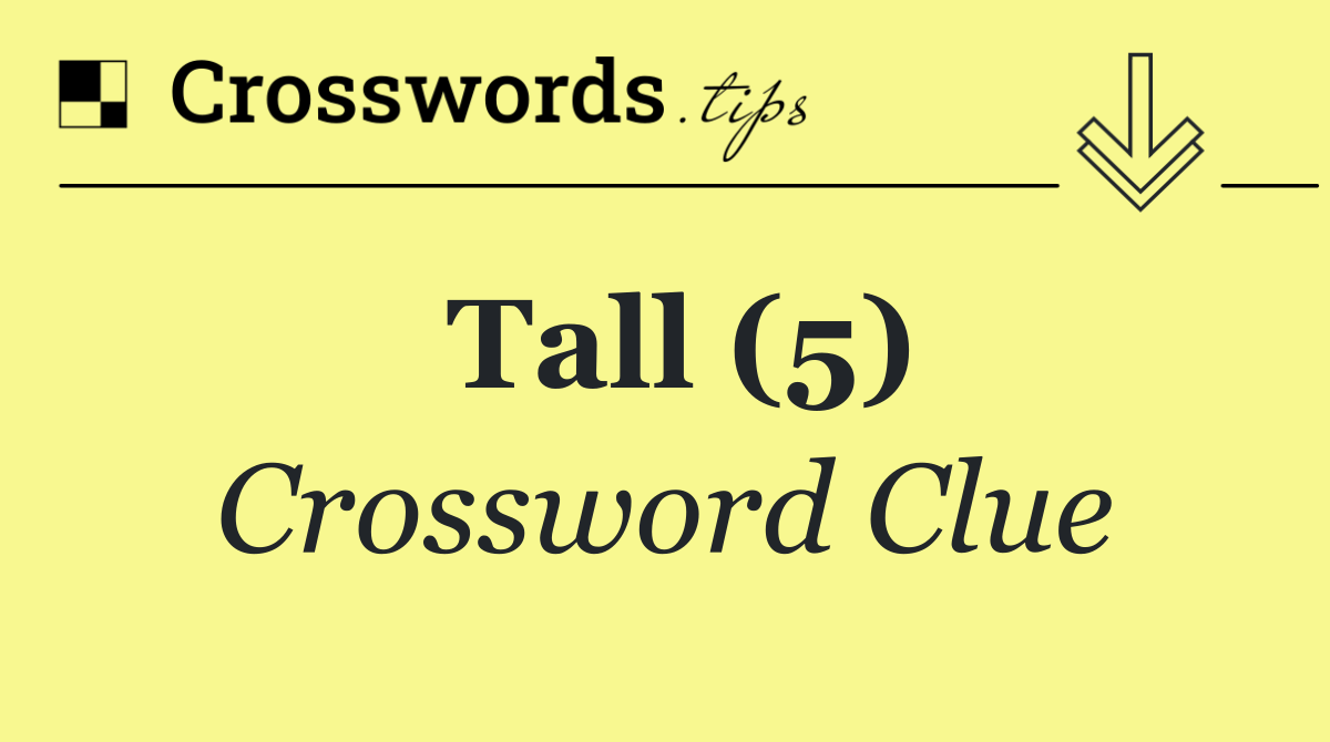 Tall (5)