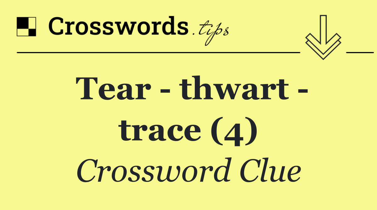 Tear   thwart   trace (4)