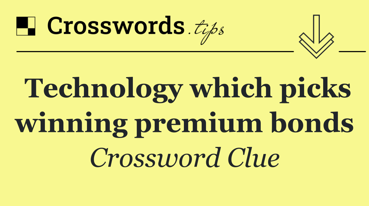 Technology which picks winning premium bonds