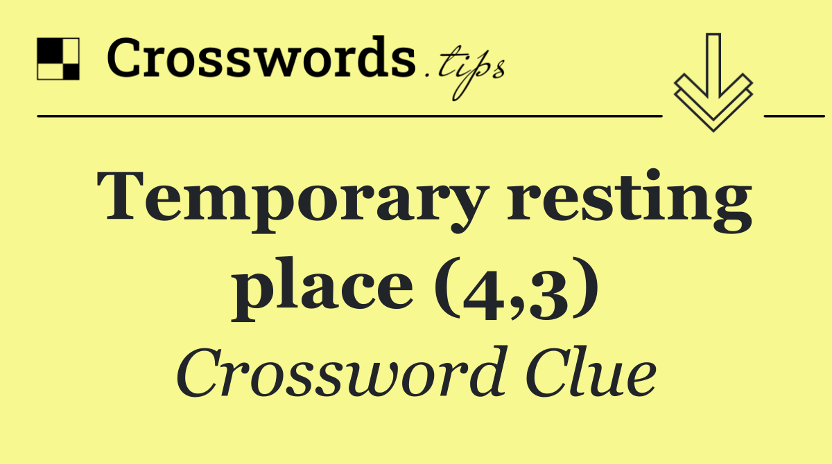Temporary resting place (4,3)
