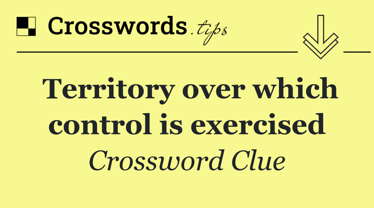Territory over which control is exercised