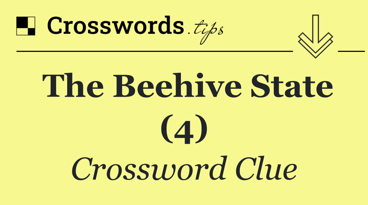 The Beehive State (4)