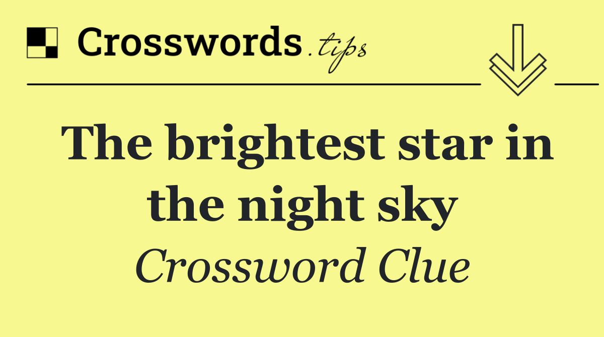 The brightest star in the night sky