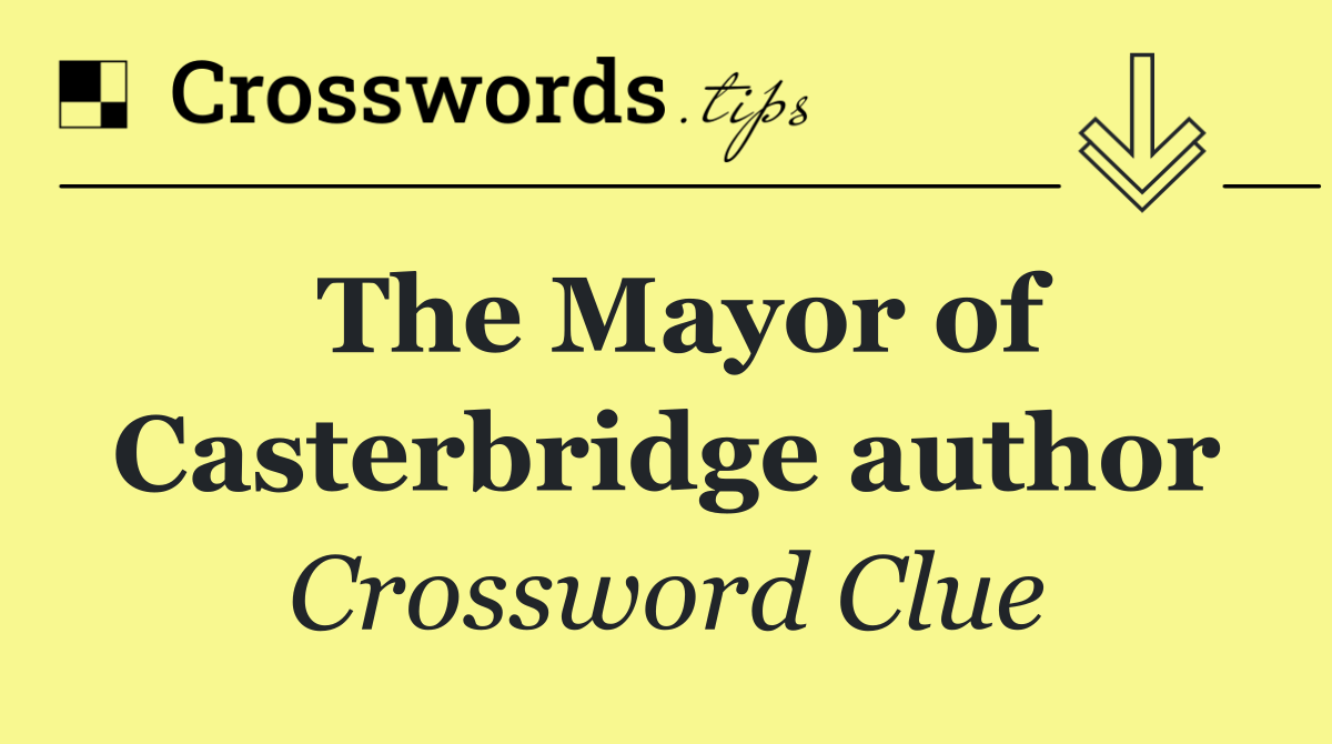 The Mayor of Casterbridge author