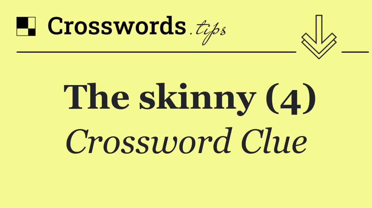 The skinny (4)