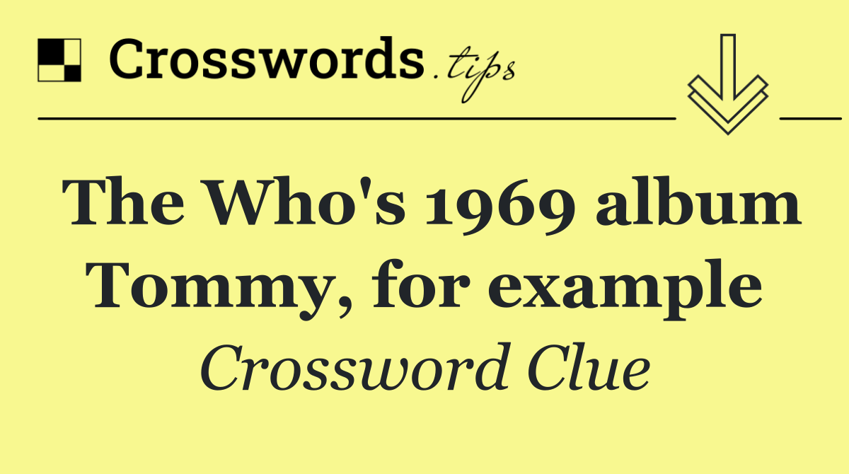 The Who's 1969 album Tommy, for example