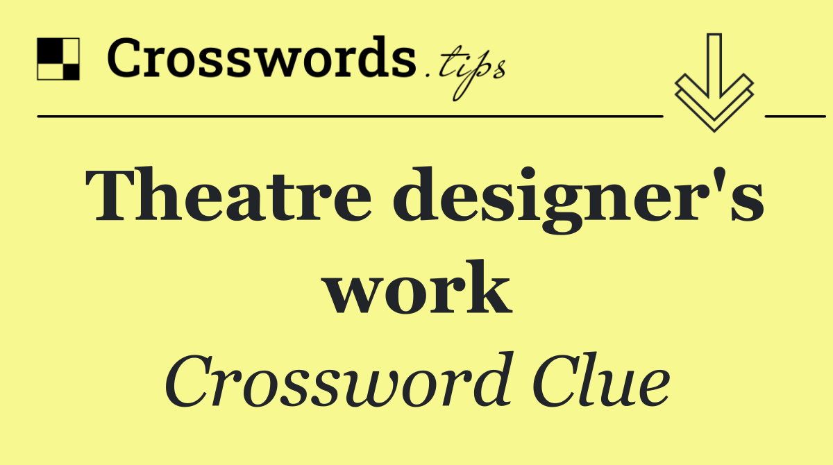 Theatre designer's work