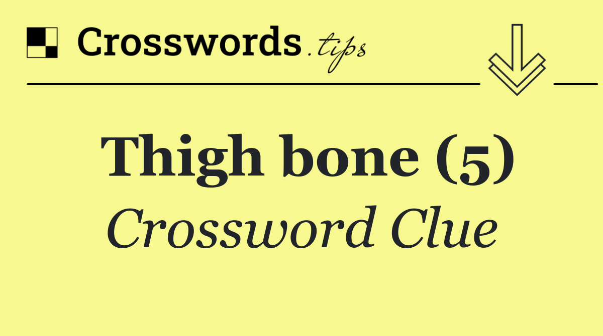 Thigh bone (5)